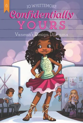 Confidentially Yours #6: Vanessa's Design Dilemma