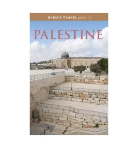 Huma’s Travel Guide to Palestine